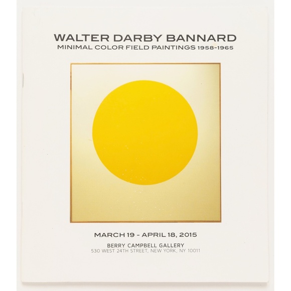 WALTER DARBY BANNARD Minimal Color Field Paintings 1958-1965 Berry Campbell 2015